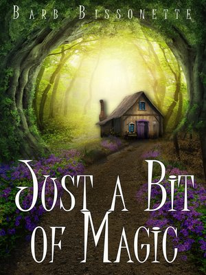cover image of Just a Bit of Magic
